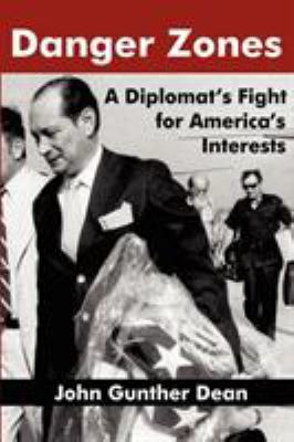 Danger Zones: A Diplomat's Fight for America's ... 0982386702 Book Cover