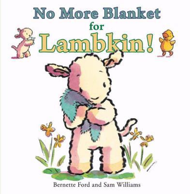 No More Blanket for Lambkin! 1906250286 Book Cover