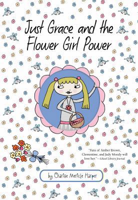 Just Grace and the Flower Girl Power, 8 0547577206 Book Cover