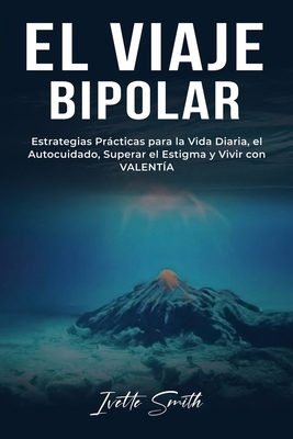 El Viaje Bipolar [Spanish] B0GWLXNQPX Book Cover