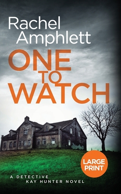 One to Watch: A Detective Kay Hunter murder mys... [Large Print] 1913498395 Book Cover