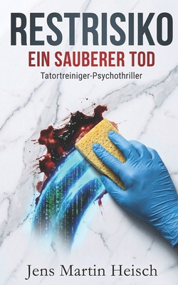 Restrisiko: Ein sauberer Tod [German] B0GMB9QCP6 Book Cover