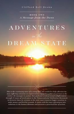 Adventures in the Dream State: Book 2: A Messag... 0995157820 Book Cover