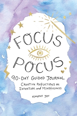 Focus Pocus 90-Day Guided Journal: Creative Ref... 1524878758 Book Cover