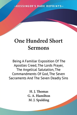 One Hundred Short Sermons: Being A Familiar Exp... 0548415986 Book Cover