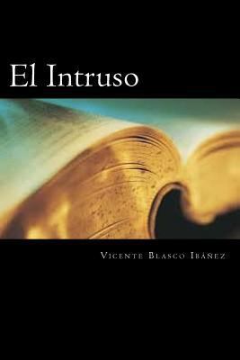 El Intruso (Spanish Edition) [Spanish] 1720789630 Book Cover
