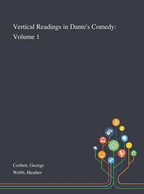 Vertical Readings in Dante's Comedy: Volume 1 1013288033 Book Cover