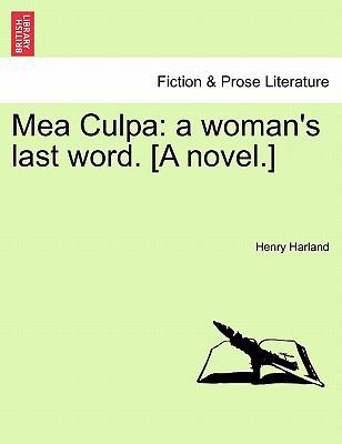 Mea Culpa: A Woman's Last Word. [A Novel.] 1240904398 Book Cover
