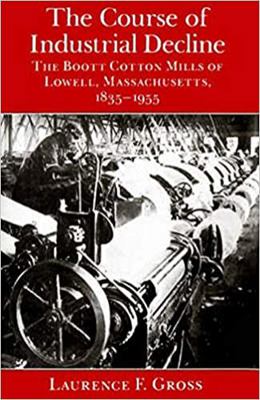 The Course of Industrial Decline: The Boott Cot... 0801863635 Book Cover
