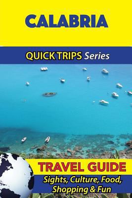 Calabria Travel Guide (Quick Trips Series): Sig... 1533053200 Book Cover