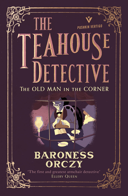 The Old Man in the Corner: The Teahouse Detecti... 1782275231 Book Cover
