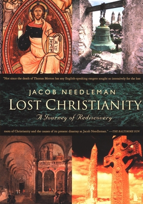 Lost Christianity: A Journey of Rediscovery 1585422533 Book Cover