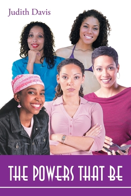 The Powers That Be 0595370179 Book Cover
