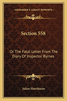 Section 558: Or The Fatal Letter From The Diary... 1163714518 Book Cover