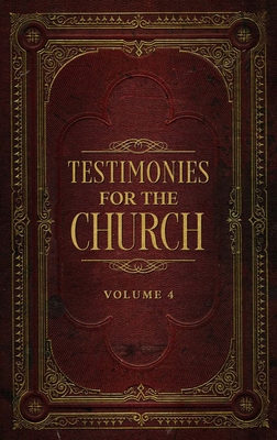 Testimonies for the Church Volume 4 1611046300 Book Cover