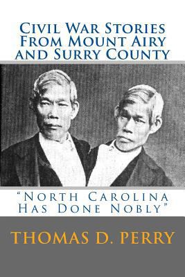 North Carolina Has Done Nobly: Civil War Storie... 1478235160 Book Cover