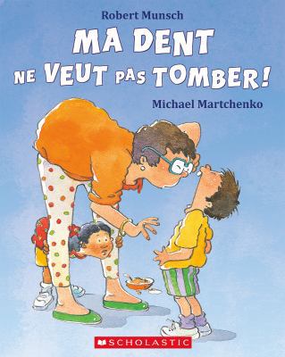 Ma Dent Ne Veut Pas Tomber! [French] 0590124366 Book Cover