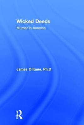 Wicked Deeds: Murder in America B007YWEC2O Book Cover