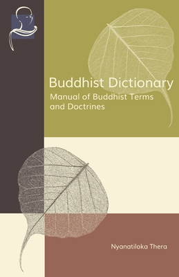 Buddhist Dictionary: Manual of Buddhist Terms a... 1681720965 Book Cover