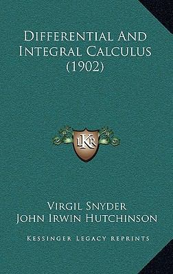 Differential and Integral Calculus (1902) 1164357573 Book Cover