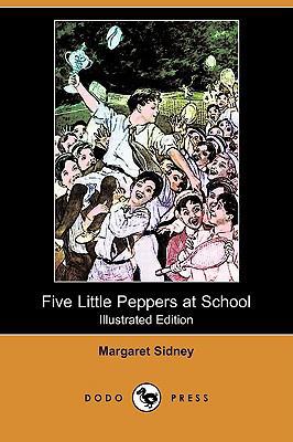 Five Little Peppers at School (Illustrated Edit... 1409926451 Book Cover