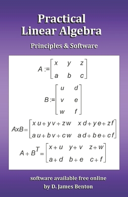 Practical Linear Algebra: Principles & Software B0CHL5KL81 Book Cover