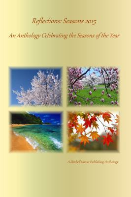 Reflections: Seasons 2015: An Anthology Celebra... 1942818041 Book Cover