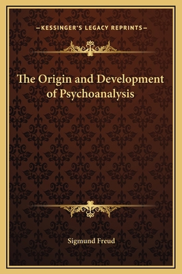 The Origin and Development of Psychoanalysis 1169197817 Book Cover