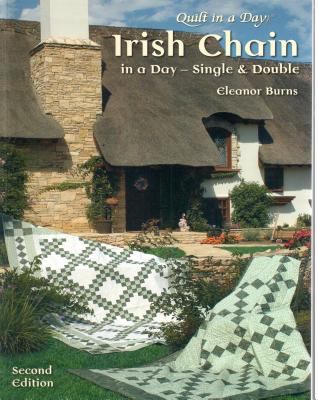 Irish Chain in a Day: Single and Double 1891776177 Book Cover
