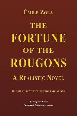 The Fortune of the Rougons: A Realistic Novel 1532703341 Book Cover