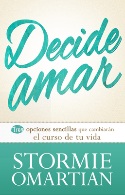 Decide Amar [Spanish] 0789921863 Book Cover
