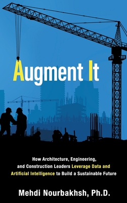 Augment It: How Architecture, Engineering and C... 1989737544 Book Cover