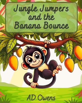 Jungle Jumpers and the Banana Bounce B0DP3Y9VLZ Book Cover