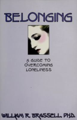 Belonging: Guidebook to Overcome Loneliness 1879237768 Book Cover