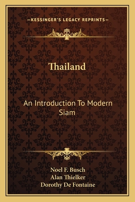 Thailand: An Introduction To Modern Siam 1163815241 Book Cover
