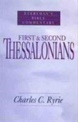 First & Second Thessalonians- Everyman's Bible ... 0802471102 Book Cover