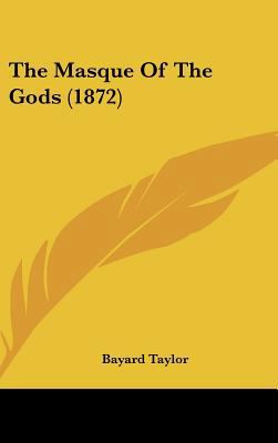 The Masque of the Gods (1872) 1161691154 Book Cover