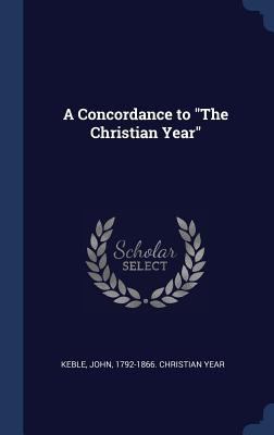 A Concordance to The Christian Year 1340266520 Book Cover