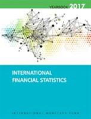 International Financial Statistics Yearbook, 2017 1475595360 Book Cover