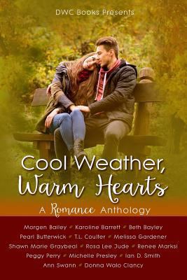 Cool Weather, Warm Hearts: A Romance Anthology 1729332234 Book Cover
