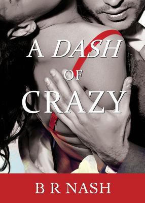 A Dash of Crazy 1908586613 Book Cover