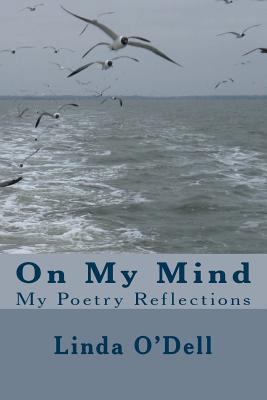 On My Mind: My Poetry Reflections 1503286738 Book Cover