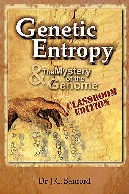 Genetic Entropy and the Mystery of the Genome C... 0981631614 Book Cover