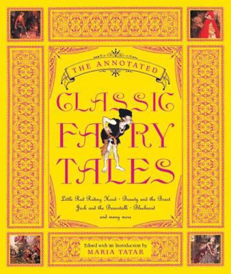 The Annotated Classic Fairy Tales 0393051633 Book Cover