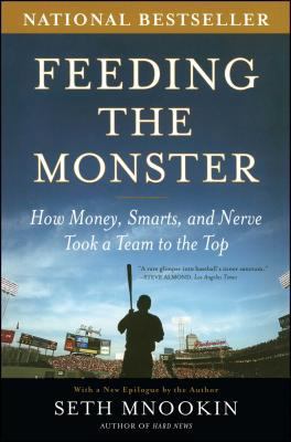 Feeding the Monster: How Money, Smarts, and Ner... B001O9CG0S Book Cover