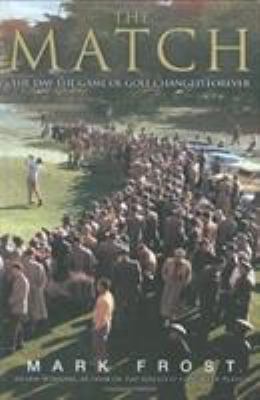 The Match: The Day the Game of Golf Changed For... 1401302785 Book Cover