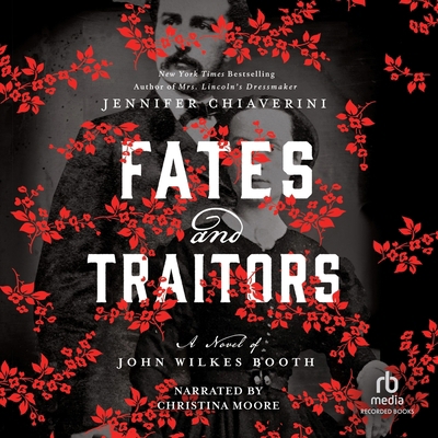 Fates and Traitors: A Novel of John Wilkes Booth 1664684425 Book Cover