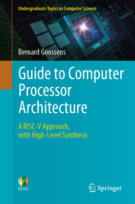 Guide to Computer Processor Architecture: A Ris... 3031180224 Book Cover