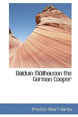 Balduin M Llhausen the German Cooper 1110409702 Book Cover