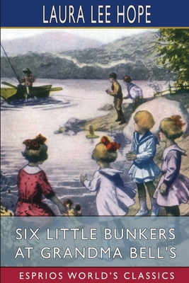 Six Little Bunkers at Grandma Bell's (Esprios C... 1006728074 Book Cover